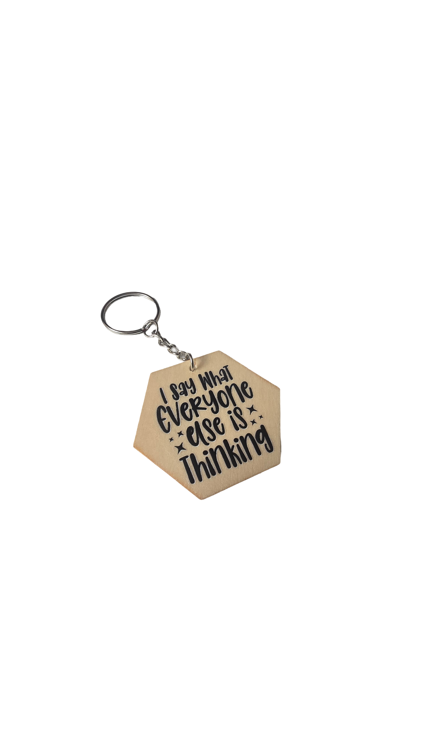 Keychain - I Say What Everyone's Thinking